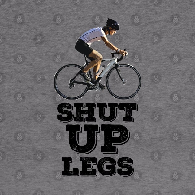 Shut UP Legs by Naumovski